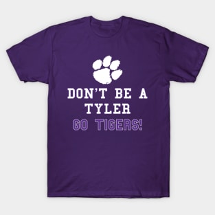 No Tyler! Too T-Shirt